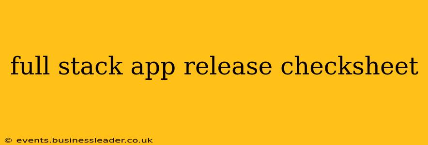 full stack app release checksheet