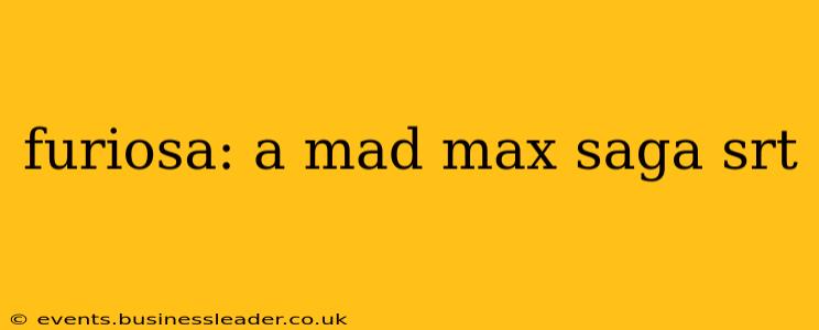 furiosa: a mad max saga srt
