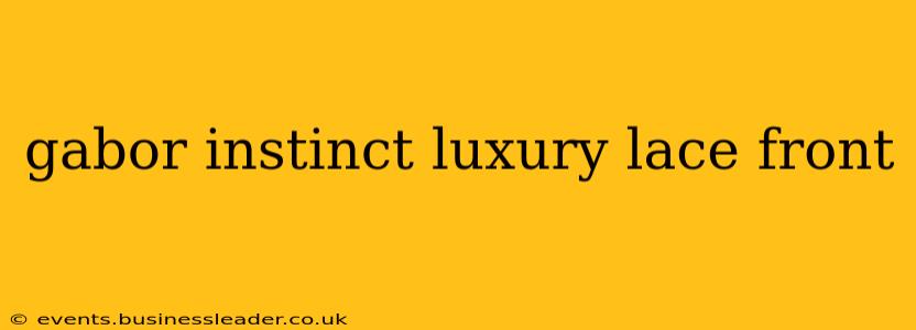 gabor instinct luxury lace front