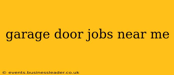 garage door jobs near me
