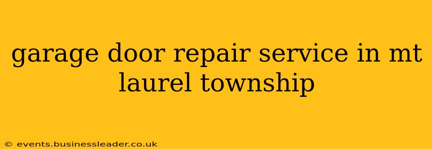 garage door repair service in mt laurel township
