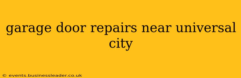 garage door repairs near universal city