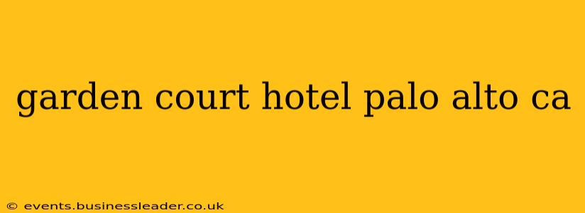 garden court hotel palo alto ca