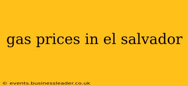 gas prices in el salvador
