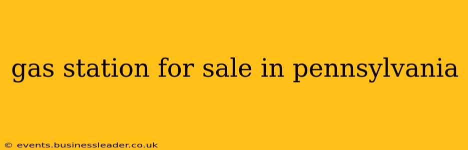gas station for sale in pennsylvania