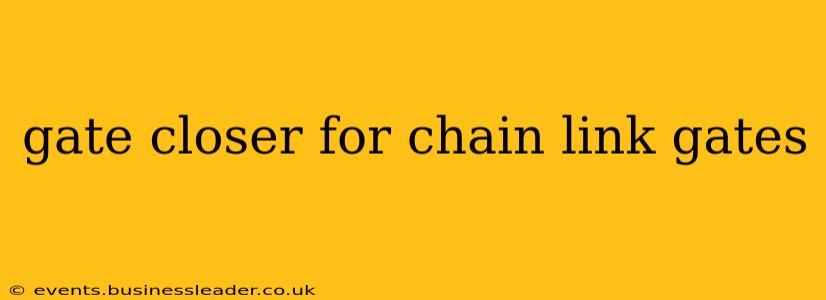 gate closer for chain link gates
