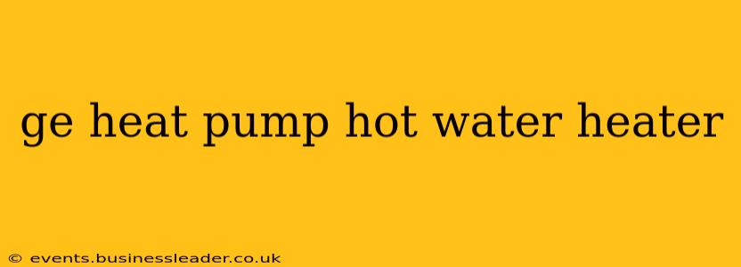 ge heat pump hot water heater