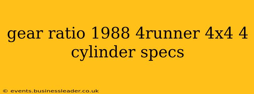 gear ratio 1988 4runner 4x4 4 cylinder specs