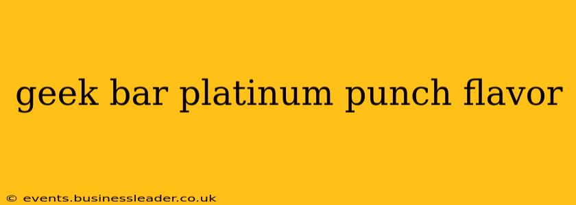 geek bar platinum punch flavor