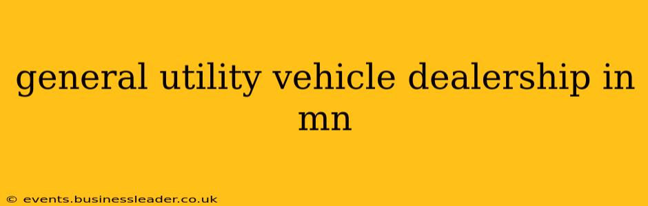 general utility vehicle dealership in mn