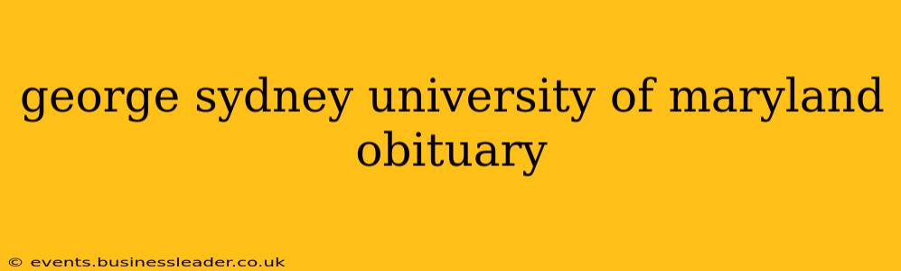 george sydney university of maryland obituary
