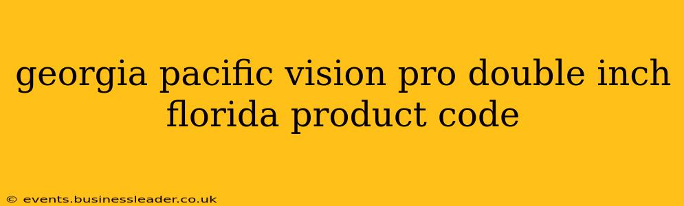 georgia pacific vision pro double inch florida product code