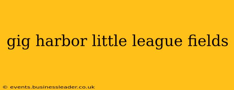gig harbor little league fields