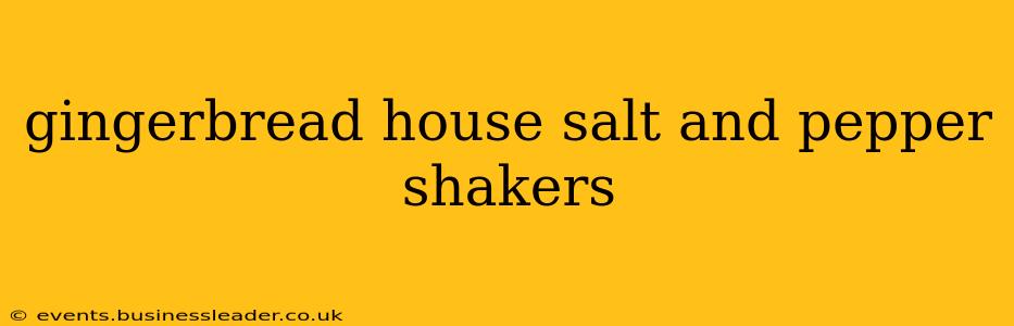 gingerbread house salt and pepper shakers