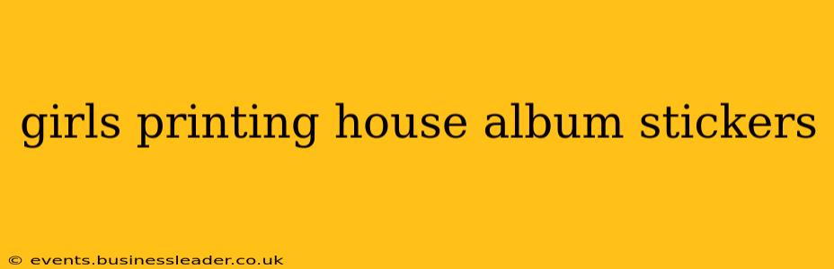 girls printing house album stickers
