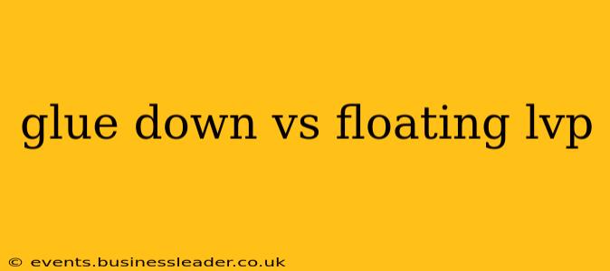 glue down vs floating lvp