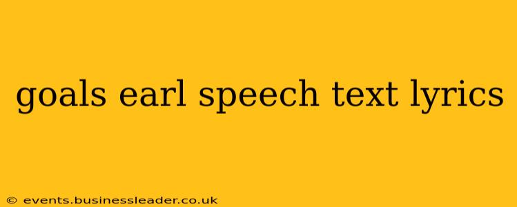 goals earl speech text lyrics