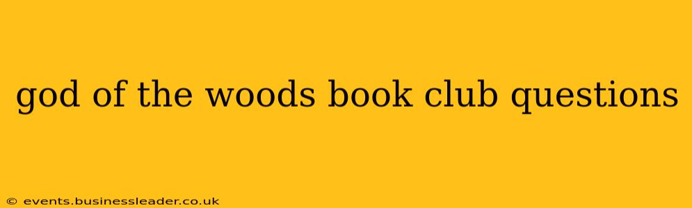 god of the woods book club questions