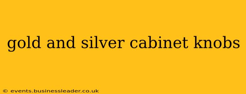 gold and silver cabinet knobs