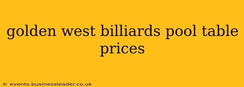 golden west billiards pool table prices