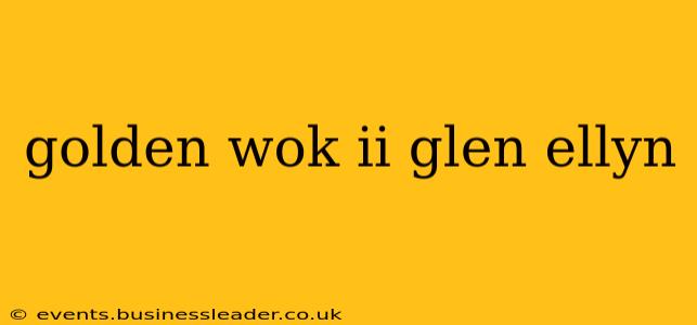 golden wok ii glen ellyn