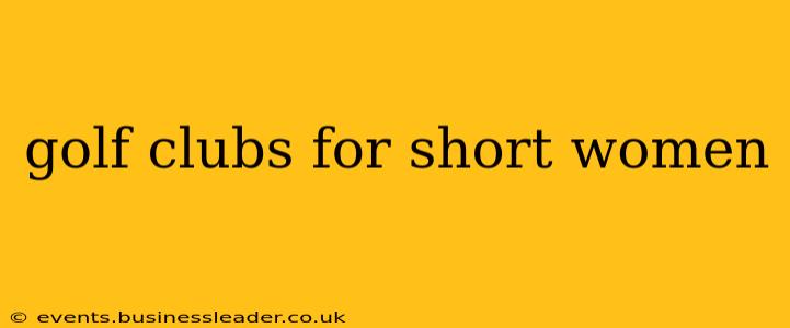 golf clubs for short women