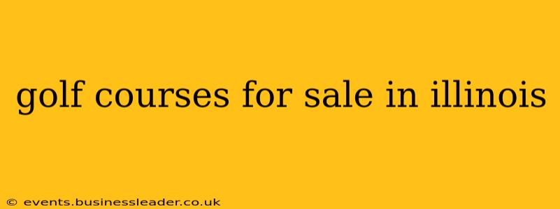 golf courses for sale in illinois