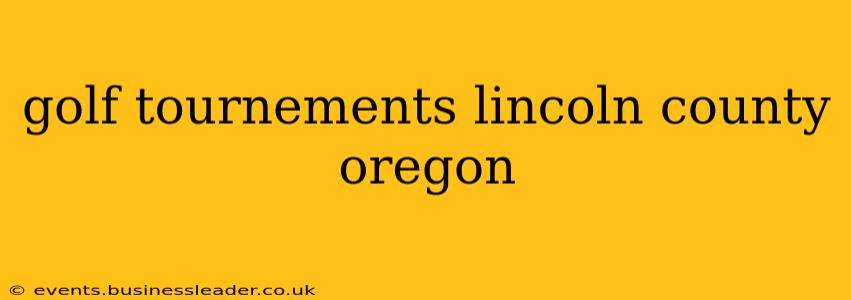 golf tournements lincoln county oregon