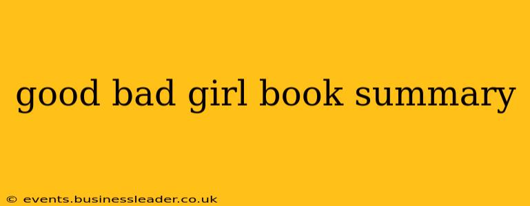 good bad girl book summary