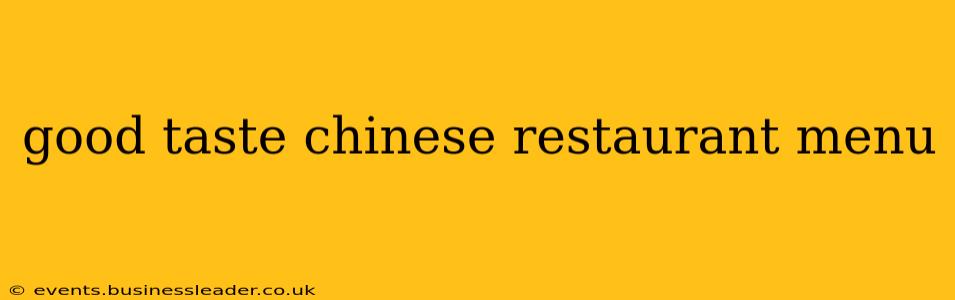 good taste chinese restaurant menu