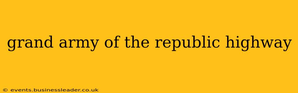 grand army of the republic highway