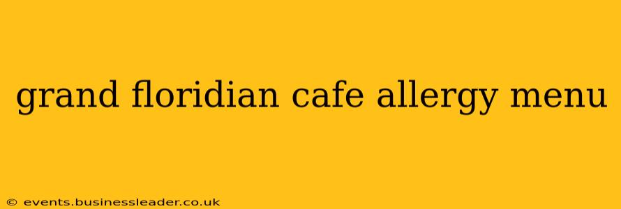 grand floridian cafe allergy menu