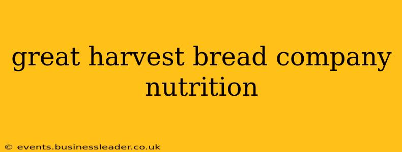 great harvest bread company nutrition