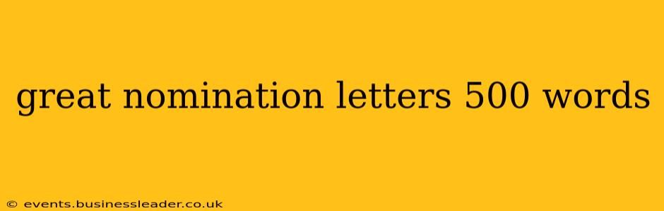 great nomination letters 500 words