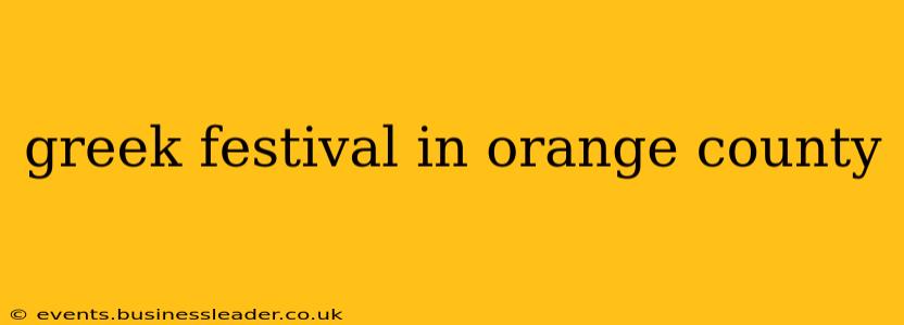 greek festival in orange county