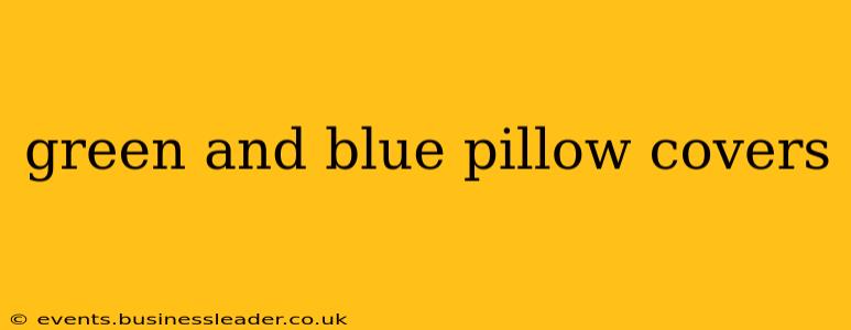 green and blue pillow covers
