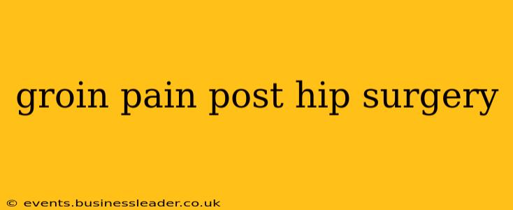 groin pain post hip surgery