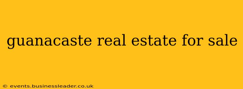 guanacaste real estate for sale