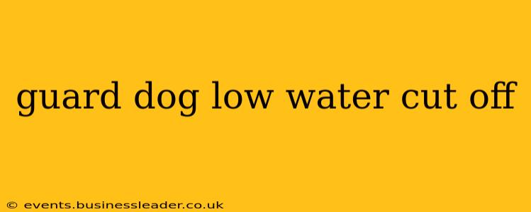 guard dog low water cut off