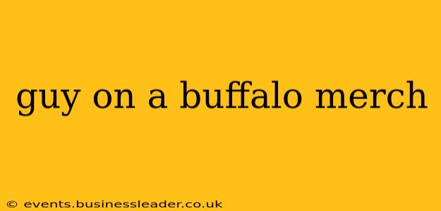 guy on a buffalo merch