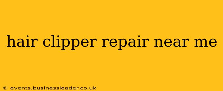 hair clipper repair near me