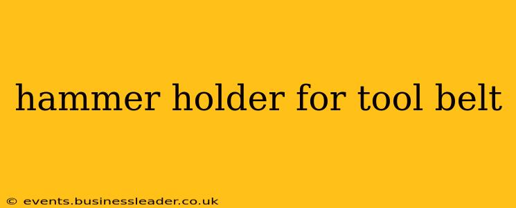 hammer holder for tool belt