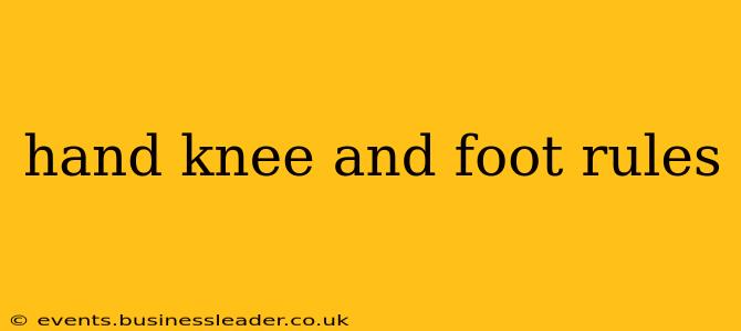 hand knee and foot rules