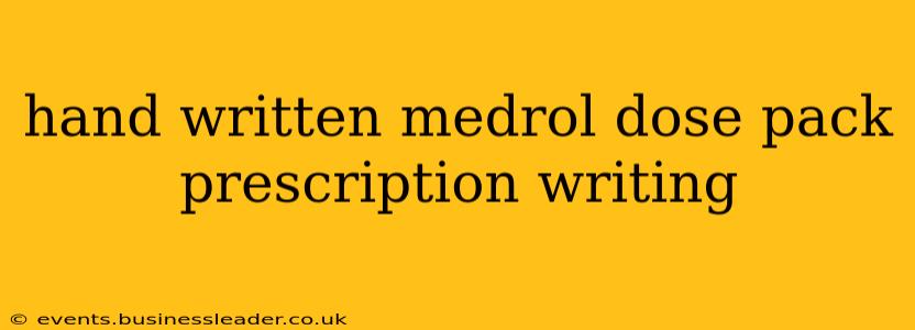hand written medrol dose pack prescription writing