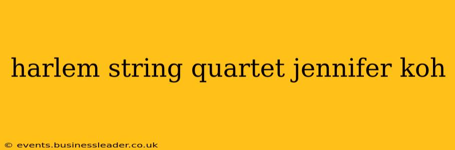 harlem string quartet jennifer koh