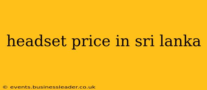 headset price in sri lanka