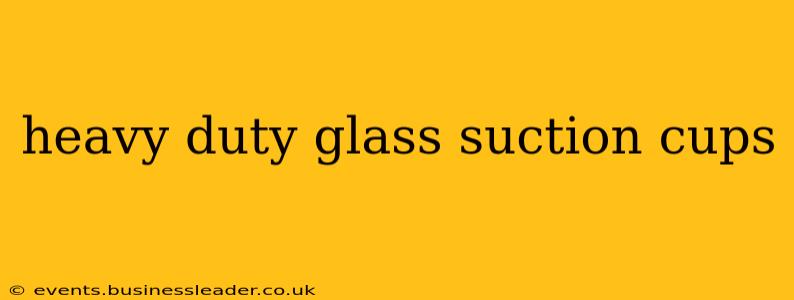 heavy duty glass suction cups