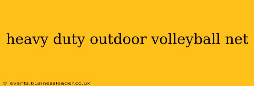 heavy duty outdoor volleyball net
