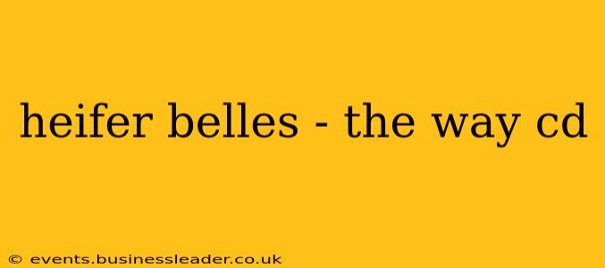 heifer belles - the way cd