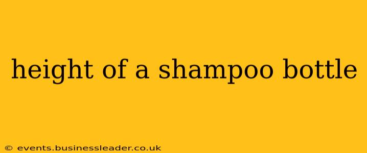 height of a shampoo bottle